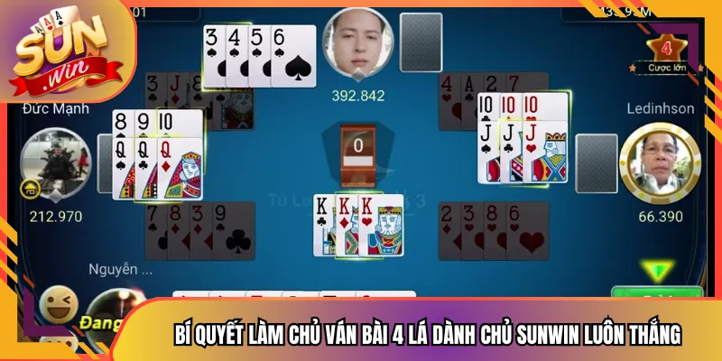 Bí Quyết Làm Chủ Ván Bài 4 Lá Dành Chủ Sunwin Luôn Thắng
