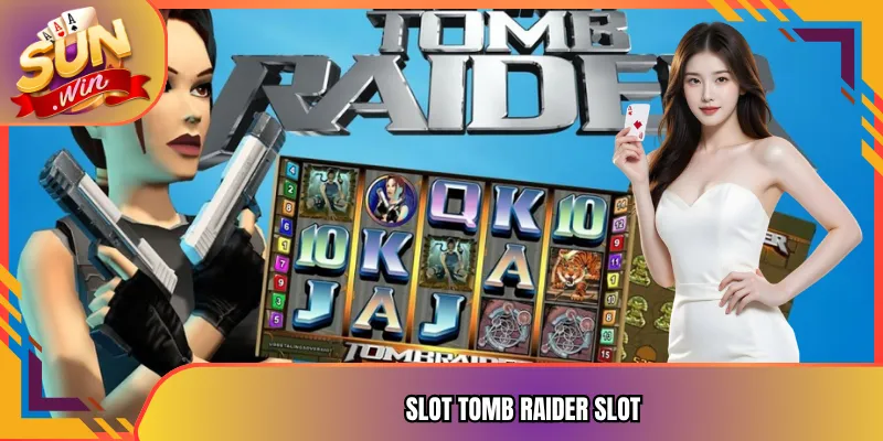 Slot Tomb Raider Slot