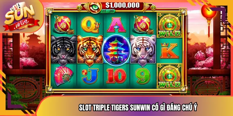 Slot Triple Tigers sunwin có gì đáng chú ý