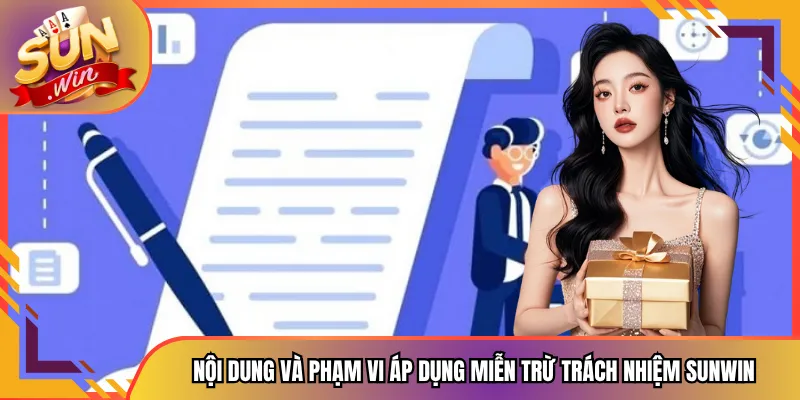 Nội dung và phạm vi áp dụng miễn trừ trách nhiệm Sunwin