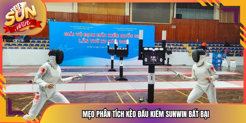 Mẹo Phân Tích Kèo Đấu Kiếm Sunwin Bất Bại