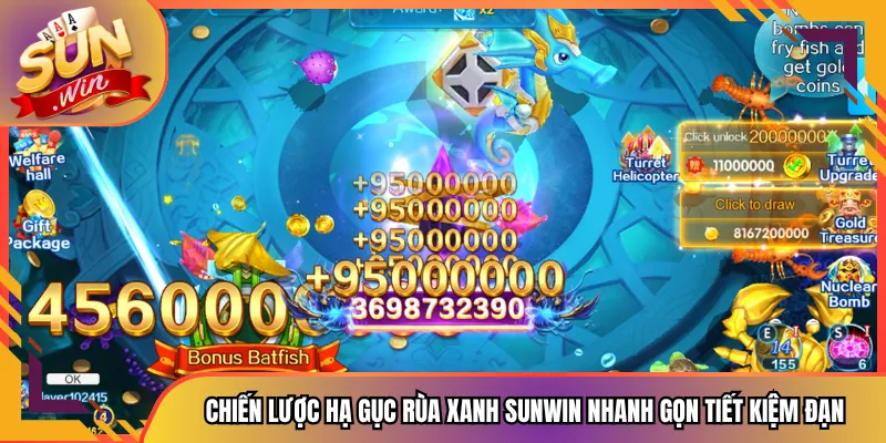 Chiến Lược Hạ Gục Rùa Xanh Sunwin Nhanh Gọn Tiết Kiệm Đạn