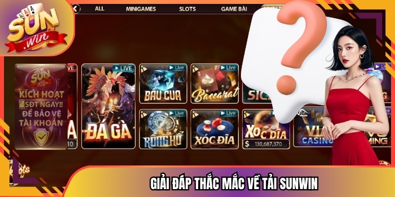 Giải đáp thắc mắc về tải Sunwin
