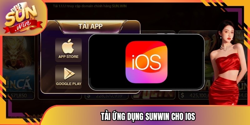 Tải ứng dụng Sunwin cho iOS